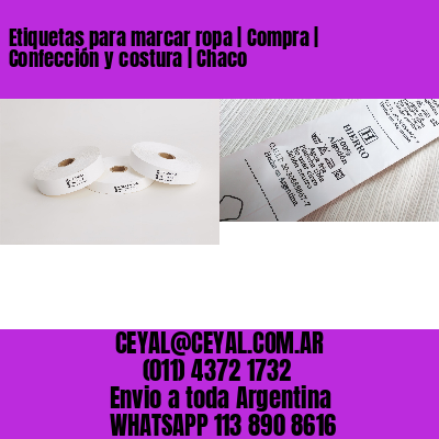 Etiquetas para marcar ropa | Compra | Confección y costura | Chaco