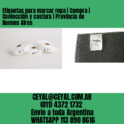 Etiquetas para marcar ropa | Compra | Confección y costura | Provincia de Buenos Aires