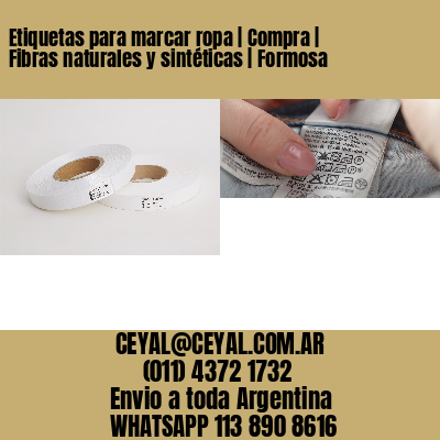 Etiquetas para marcar ropa | Compra | Fibras naturales y sintéticas | Formosa