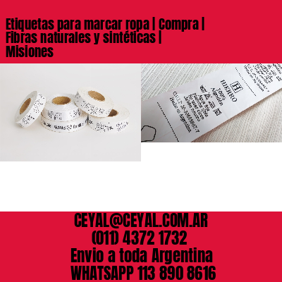 Etiquetas para marcar ropa | Compra | Fibras naturales y sintéticas | Misiones