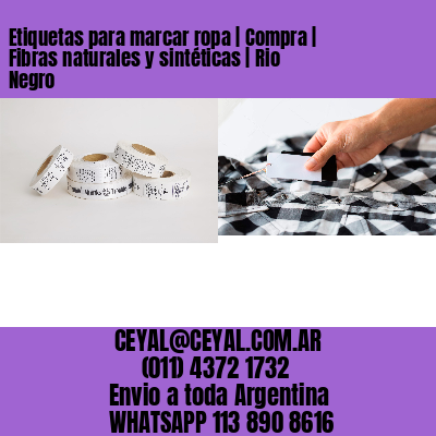 Etiquetas para marcar ropa | Compra | Fibras naturales y sintéticas | Rio Negro