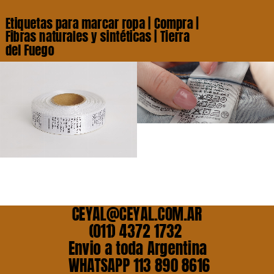Etiquetas para marcar ropa | Compra | Fibras naturales y sintéticas | Tierra del Fuego