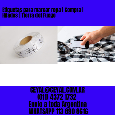 Etiquetas para marcar ropa | Compra | Hilados | Tierra del Fuego