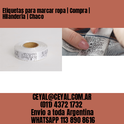 Etiquetas para marcar ropa | Compra | Hilandería | Chaco