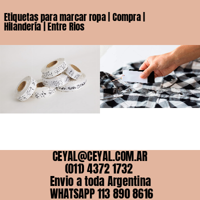 Etiquetas para marcar ropa | Compra | Hilandería | Entre Rios