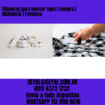 Etiquetas para marcar ropa | Compra | Hilandería | Formosa