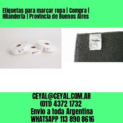 Etiquetas para marcar ropa | Compra | Hilandería | Provincia de Buenos Aires