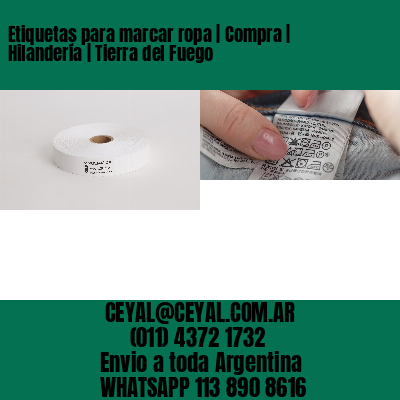 Etiquetas para marcar ropa | Compra | Hilandería | Tierra del Fuego