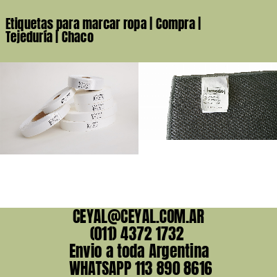 Etiquetas para marcar ropa | Compra | Tejeduría | Chaco