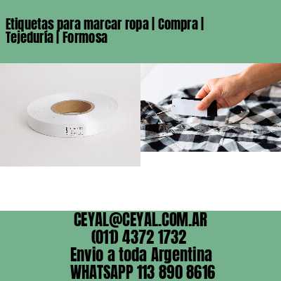 Etiquetas para marcar ropa | Compra | Tejeduría | Formosa