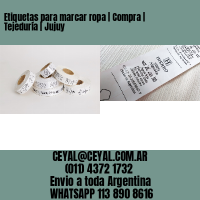 Etiquetas para marcar ropa | Compra | Tejeduría | Jujuy