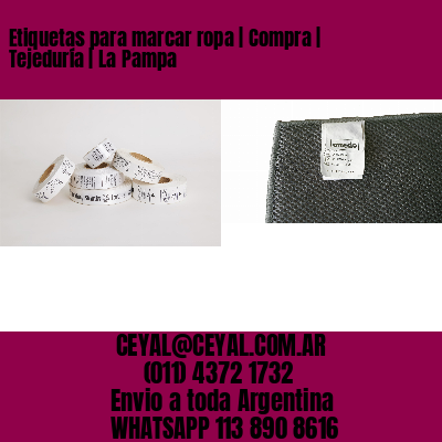 Etiquetas para marcar ropa | Compra | Tejeduría | La Pampa