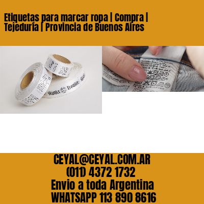 Etiquetas para marcar ropa | Compra | Tejeduría | Provincia de Buenos Aires