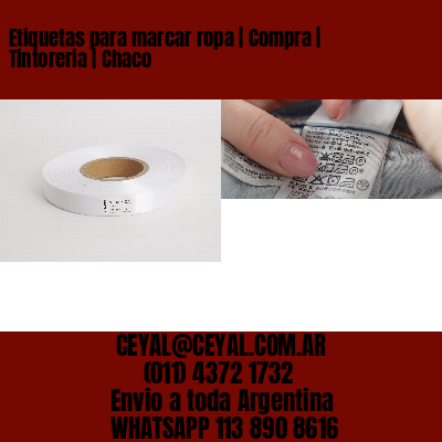 Etiquetas para marcar ropa | Compra | Tintoreria | Chaco