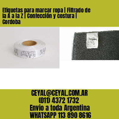 Etiquetas para marcar ropa | Filtrado de la A a la Z | Confección y costura | Cordoba