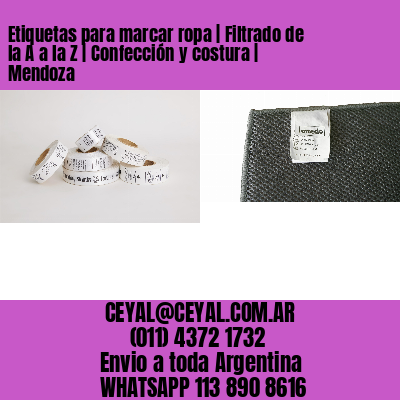 Etiquetas para marcar ropa | Filtrado de la A a la Z | Confección y costura | Mendoza