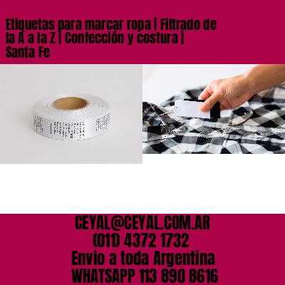 Etiquetas para marcar ropa | Filtrado de la A a la Z | Confección y costura | Santa Fe