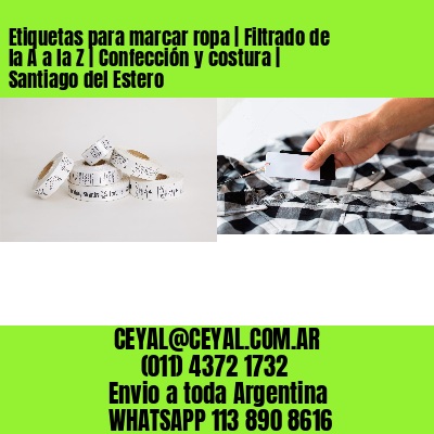 Etiquetas para marcar ropa | Filtrado de la A a la Z | Confección y costura | Santiago del Estero