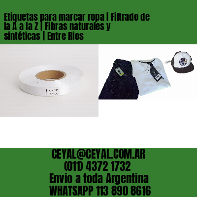 Etiquetas para marcar ropa | Filtrado de la A a la Z | Fibras naturales y sintéticas | Entre Rios