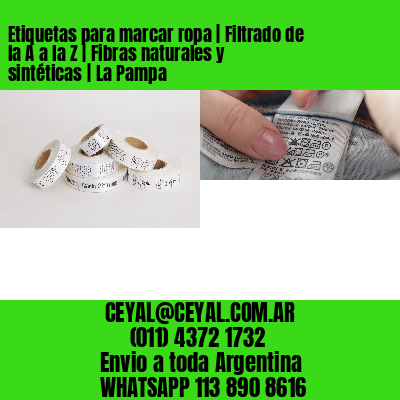 Etiquetas para marcar ropa | Filtrado de la A a la Z | Fibras naturales y sintéticas | La Pampa