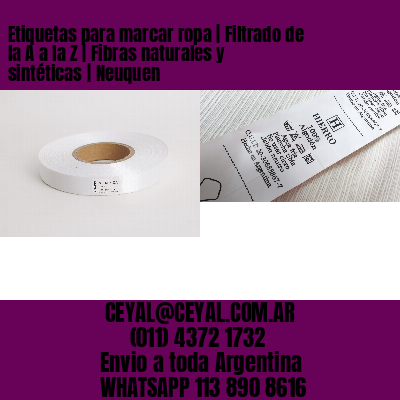 Etiquetas para marcar ropa | Filtrado de la A a la Z | Fibras naturales y sintéticas | Neuquen