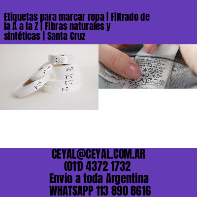 Etiquetas para marcar ropa | Filtrado de la A a la Z | Fibras naturales y sintéticas | Santa Cruz