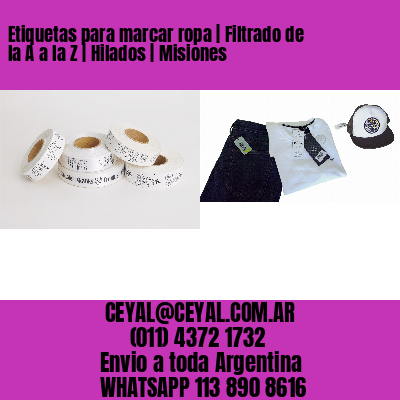 Etiquetas para marcar ropa | Filtrado de la A a la Z | Hilados | Misiones