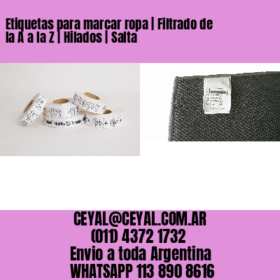Etiquetas para marcar ropa | Filtrado de la A a la Z | Hilados | Salta