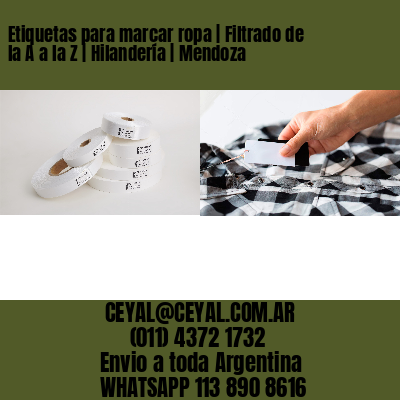 Etiquetas para marcar ropa | Filtrado de la A a la Z | Hilandería | Mendoza