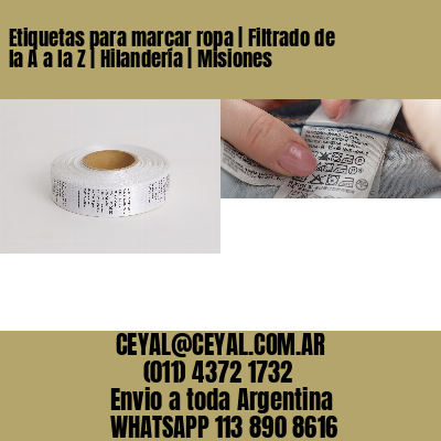 Etiquetas para marcar ropa | Filtrado de la A a la Z | Hilandería | Misiones