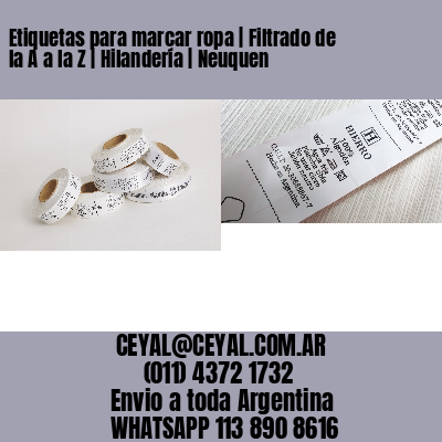 Etiquetas para marcar ropa | Filtrado de la A a la Z | Hilandería | Neuquen
