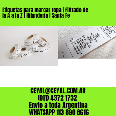 Etiquetas para marcar ropa | Filtrado de la A a la Z | Hilandería | Santa Fe