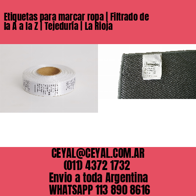 Etiquetas para marcar ropa | Filtrado de la A a la Z | Tejeduría | La Rioja
