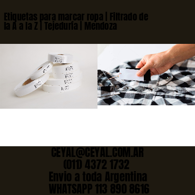 Etiquetas para marcar ropa | Filtrado de la A a la Z | Tejeduría | Mendoza