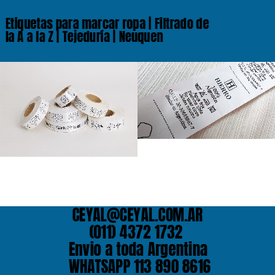 Etiquetas para marcar ropa | Filtrado de la A a la Z | Tejeduría | Neuquen