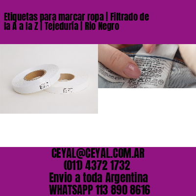 Etiquetas para marcar ropa | Filtrado de la A a la Z | Tejeduría | Rio Negro