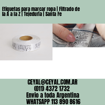 Etiquetas para marcar ropa | Filtrado de la A a la Z | Tejeduría | Santa Fe