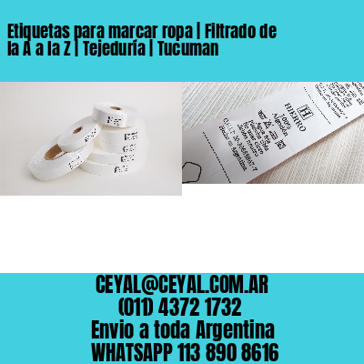 Etiquetas para marcar ropa | Filtrado de la A a la Z | Tejeduría | Tucuman