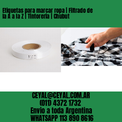 Etiquetas para marcar ropa | Filtrado de la A a la Z | Tintoreria | Chubut