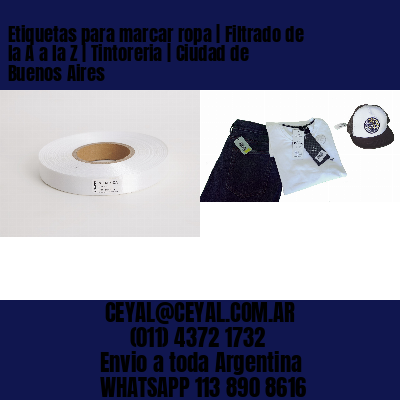 Etiquetas para marcar ropa | Filtrado de la A a la Z | Tintoreria | Ciudad de Buenos Aires