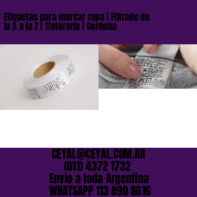 Etiquetas para marcar ropa | Filtrado de la A a la Z | Tintoreria | Cordoba