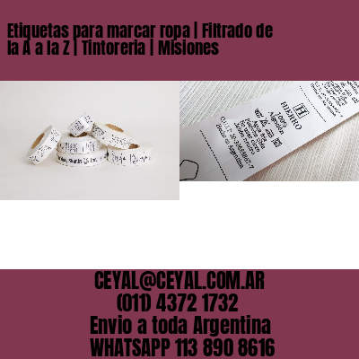 Etiquetas para marcar ropa | Filtrado de la A a la Z | Tintoreria | Misiones