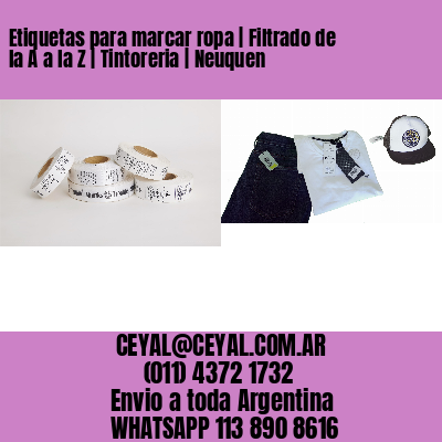 Etiquetas para marcar ropa | Filtrado de la A a la Z | Tintoreria | Neuquen