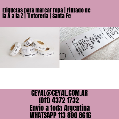 Etiquetas para marcar ropa | Filtrado de la A a la Z | Tintoreria | Santa Fe
