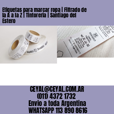 Etiquetas para marcar ropa | Filtrado de la A a la Z | Tintoreria | Santiago del Estero