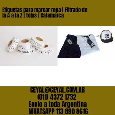 Etiquetas para marcar ropa | Filtrado de la A a la Z | telas | Catamarca