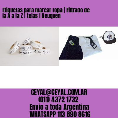 Etiquetas para marcar ropa | Filtrado de la A a la Z | telas | Neuquen