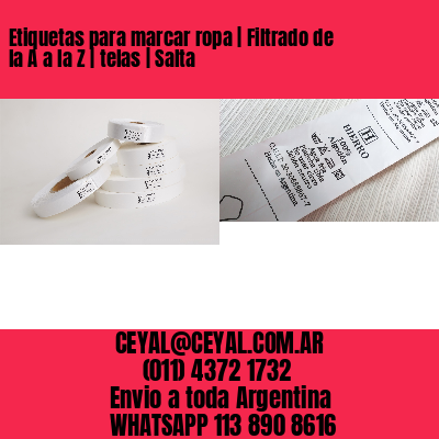 Etiquetas para marcar ropa | Filtrado de la A a la Z | telas | Salta
