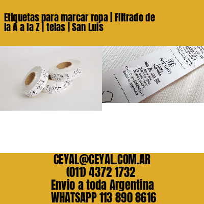 Etiquetas para marcar ropa | Filtrado de la A a la Z | telas | San Luis