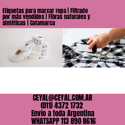Etiquetas para marcar ropa | Filtrado por más vendidos | Fibras naturales y sintéticas | Catamarca